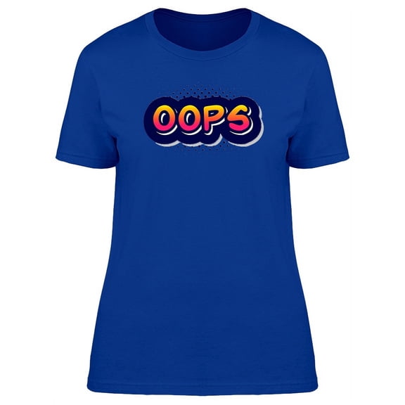 Slogan Cartoon Expression Oops  T-Shirt Women -Image by Shutterstock, Female XX-Large