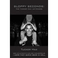 thumbnail image 1 of Pre-Owned Sloppy Seconds: The Tucker Max Leftovers (Paperback) 1619610027 9781619610026, 1 of 1