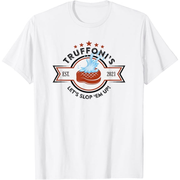 Sloppy Steaks T-Shirt Let's Slop 'Em Up! mens t shirt，white，women，funny，misfits，men，journey