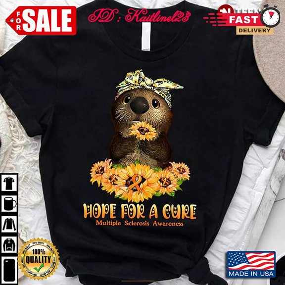 Sloth And Sunflowers Hope For A Cure Multiple Sclerosis Awareness MS T-Shirt