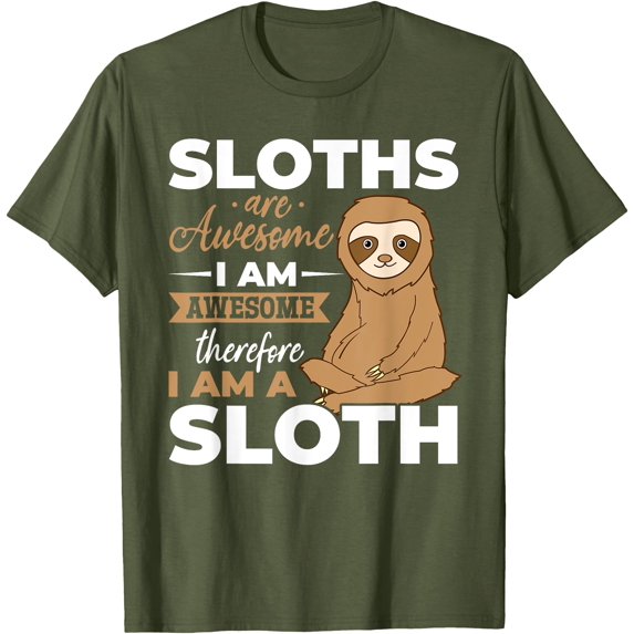 Sloth Animals Sloths are Awesome Unisex T-Shirt for Men Women Kids Toddler,Military Green Color,Size YS