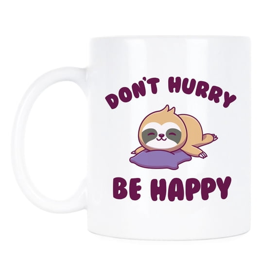 Sloth Coffee Mug Donamp39t Hurry Be Happy Ceramic Sloth Gift