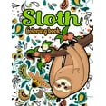 thumbnail image 1 of Sloth Coloring Book: 40 Beautiful Sloth Coloring Pages Stress Relieving Animal Designs for Adults and Teens (Paperback), 1 of 1
