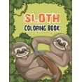 thumbnail image 1 of Sloth Coloring Book: Adorable Sloth Coloring Pages For Sloth Lovers With Stress Relieving Designs For Kids, Teen Girls or Adults, 50 Beautiful Sloth Designs Including Mandalas, Floral Backgrounds, Tre, 1 of 1