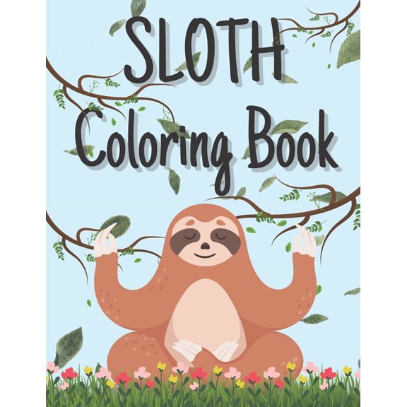 Sloth Coloring Book: Cute Funny Animals Kawaii Coloring Book (Paperback)