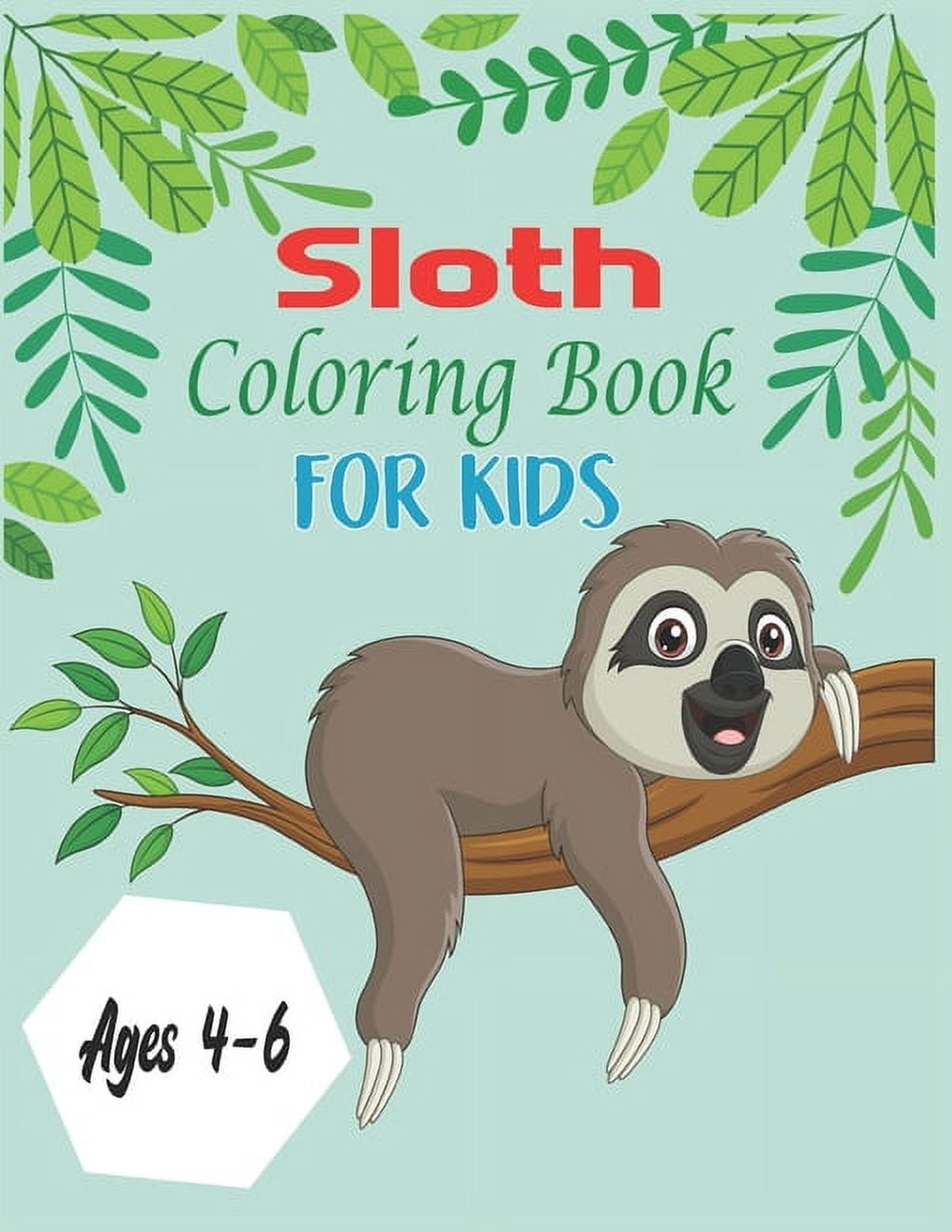 Sloth Activity Book For Kids: Large Sloth Activity Book For Kids Ages 4-8  8-12 with Coloring, Dot to Dot & Trace the Drawing Pages for Children - Cu  (Paperback)