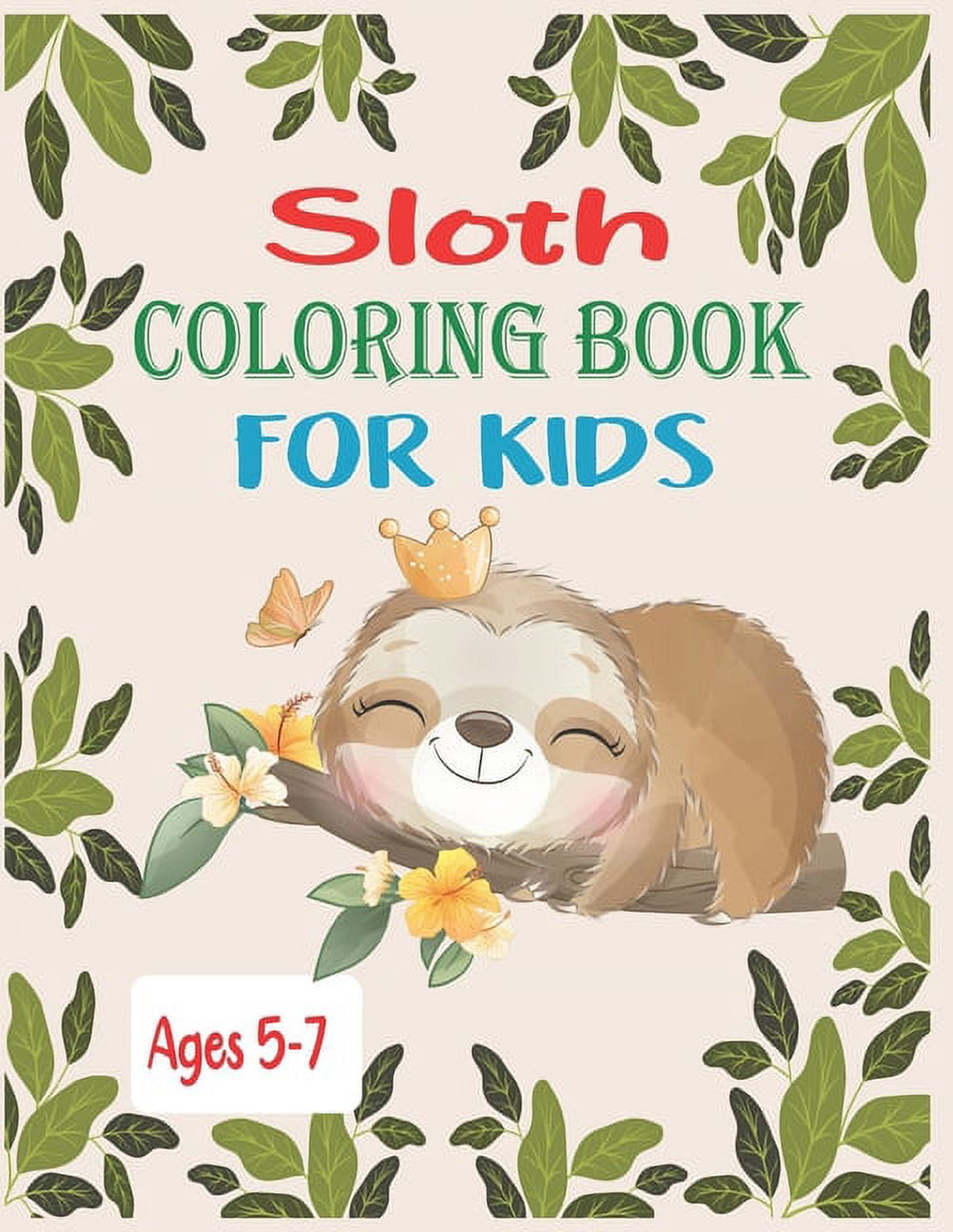 Sloth Coloring Book For Kids Ages 5-7: 30 cute unique sloth coloring ...
