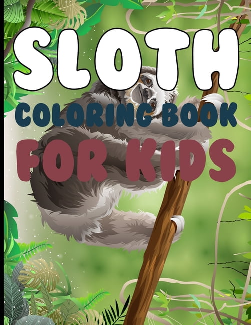 Sloth Coloring book For Kids: Sloth Coloring Book (Paperback)