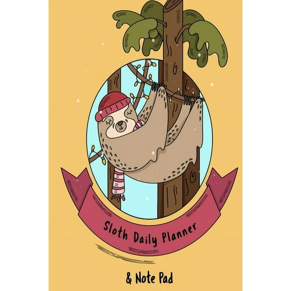 Sloth Daily Planner & Note Pad: 2020 to 2022 Weekly Calandar For Best Friend, BFF, Sister, Brother, Daughter, Son - , (Paperback)