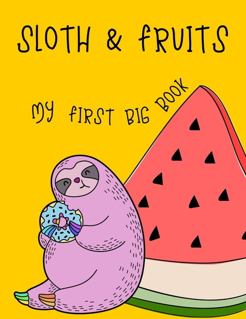 Sloth & Fruits My first BIG book: My first big sloth and fruit activity ...