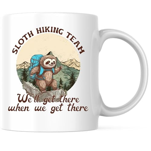 Sloth Hiking Team Coffee Mug - We'll Get There When We Get There Hiker Coffee Mug - 11 Ounce Coffee Cup - Premium Ceramic - Design Printed On Both Sides - BMCM02521