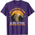 thumbnail image 1 of Sloth Hiking Team We Will Get There When We Get There Chill Walking Unisex T-Shirt for Men Women Kids Toddler,Purple Color,Size 5XL, 1 of 5