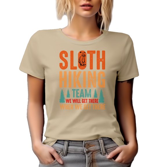 Sloth Hiking Team, We Will Get There When We Get There, Funny Slow Hikers Quote, Tan T-Shirt, Medium