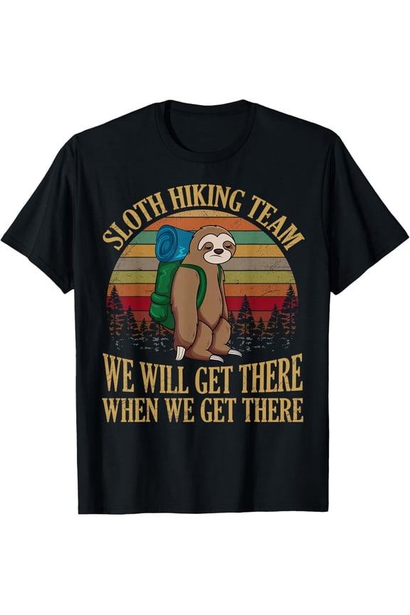 Sloth Hiking Team We Will Get There When We Get There Mens T-Shirt