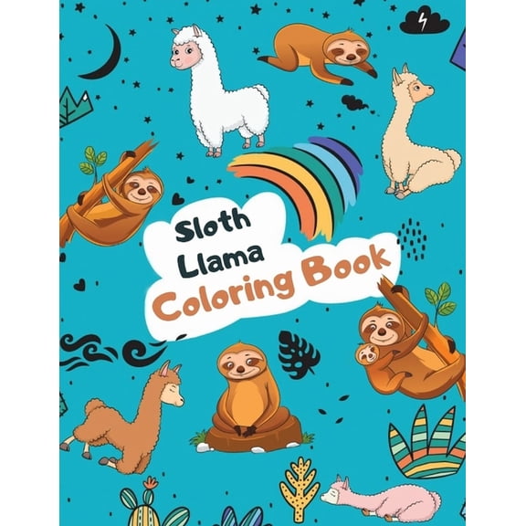 Sloth Llama Coloring Book: Large Kawaii Llama Alpaca and Slow Sloth Activity Book for Kids - Cute & (Paperback) by Lama Gelama