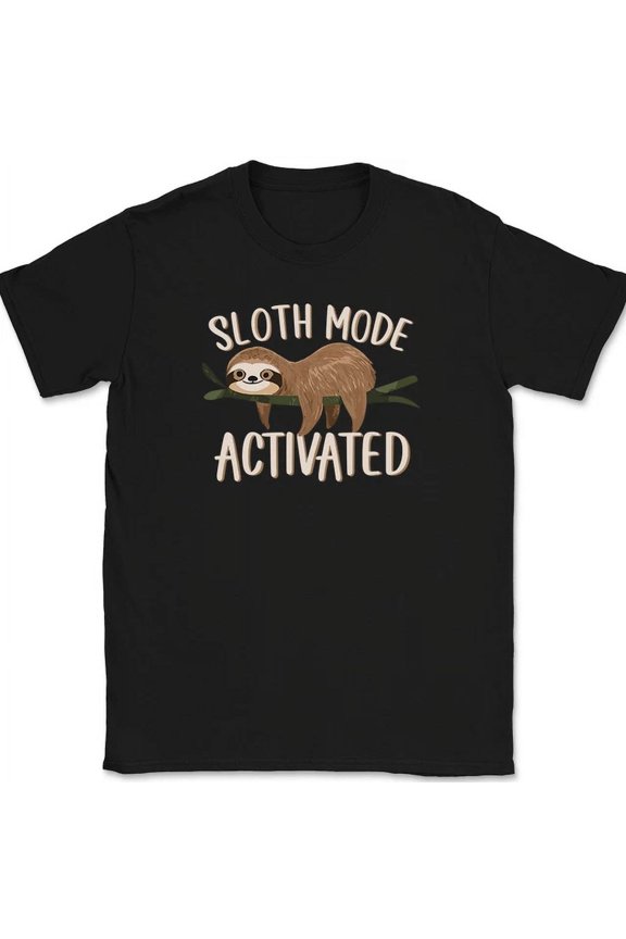 Sloth Mode Activatedfunny Cute Lazy Sleepy Animal