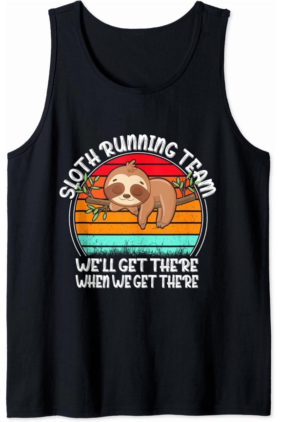 Sloth Running Team We Ll Get There When We Get There R Tank Top Size S-3XL