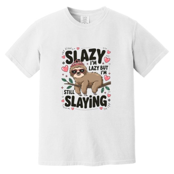 Sloth Slay Meme Funny Trendy Slazy Sarcastic Humor Quote Comfort Color T-Shirt