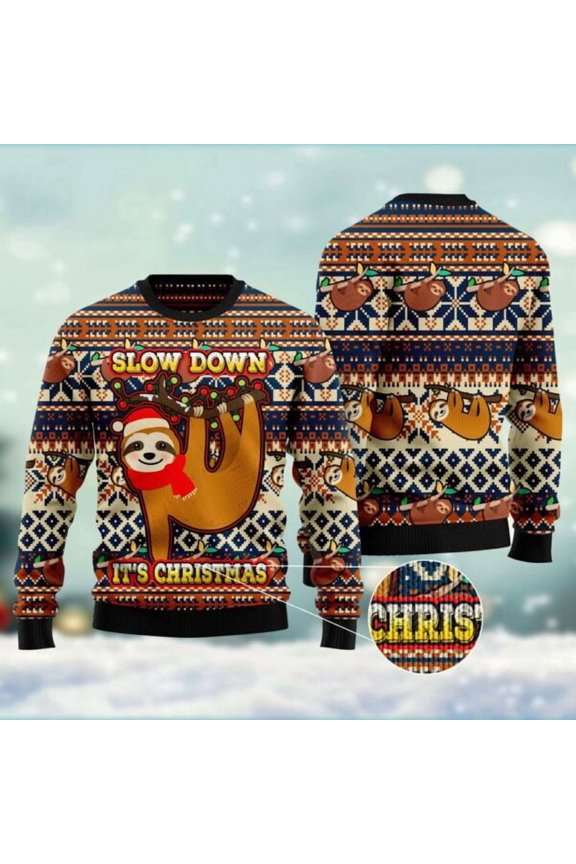 Sloth Slow Down Its Christmas 3D Christmas Sweater, Christmas Sweater, 3D Sweater, Funny Xmas Sweaters