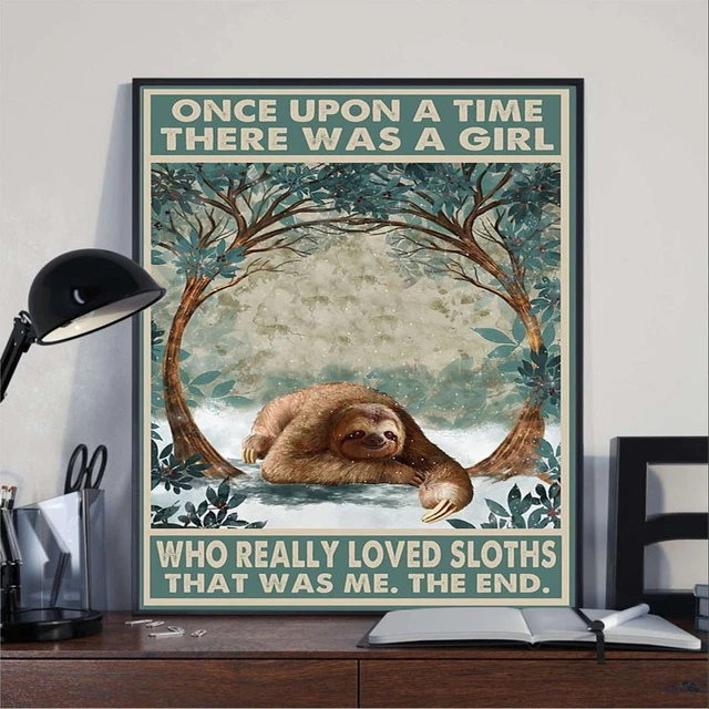 Targa Metallica Decorativa 'Sloths' - Once Upon A Time There Was A Girl Who Really Loved Sloths - 20x30 Cm