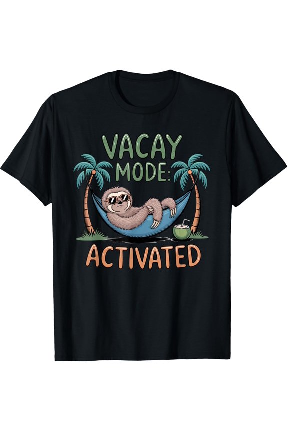 Sloth Vacay Mode Activated T-Shirt