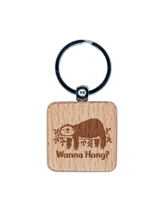 Sloth Wanna Hang Square Keychain Charm Tag - Engraved Wood