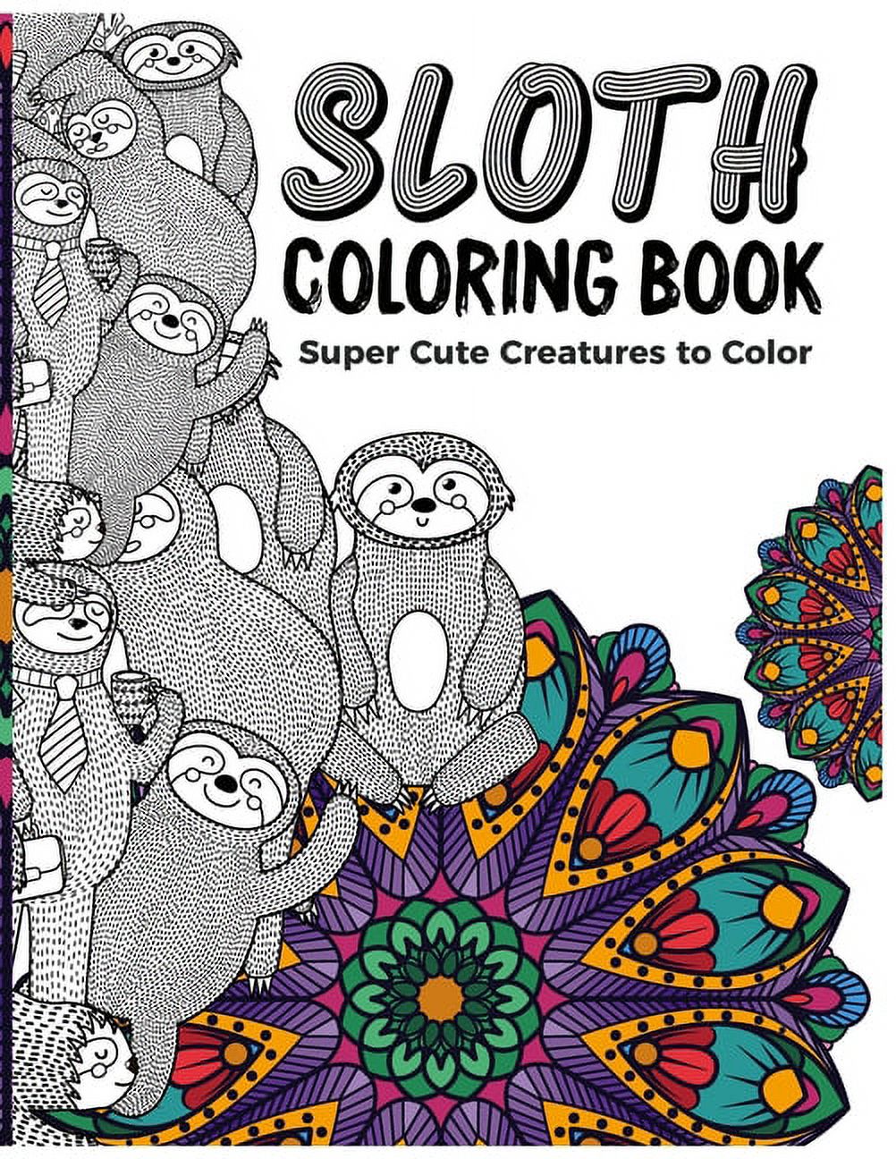 Sloth Coloring Book for Adults: (Animal Coloring Books for Adults): Sloth Coloring Book for Adults Sloth Coloring Book Easy Sloth Coloring Book Large Sloth Coloring Book with Pencils, Sloth Coloring Books [Book]