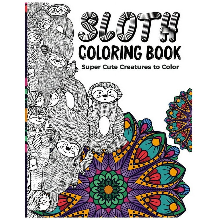 Sloth Coloring Book: Awesome Sloth Coloring Book Adult, With