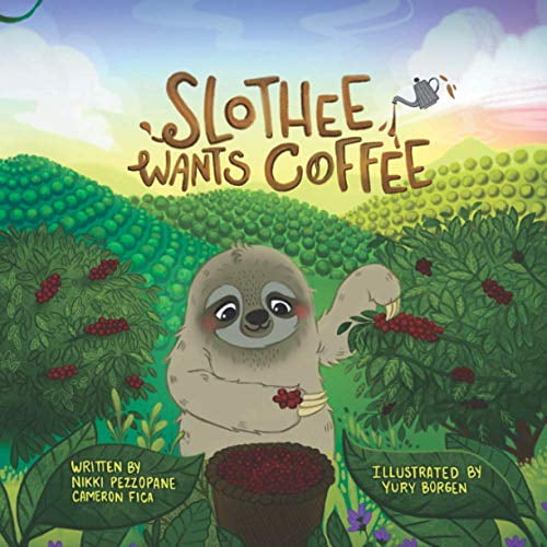 Pre-Owned Slothee Wants Coffee (Paperback) 1736330411 9781736330418
