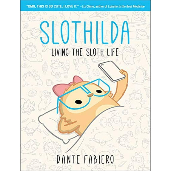 Pre-Owned Slothilda: Living the Sloth Life (Paperback) 1510757996 9781510757998