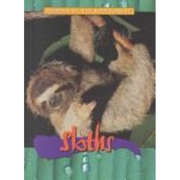 Pre-Owned Sloths (Animals of the Rain Forest) (Unknown) 0739846833 9780739846834