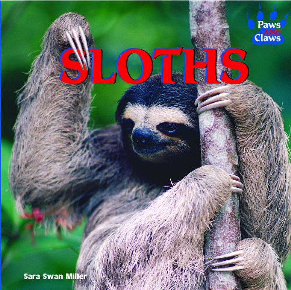 Pre-Owned Sloths (Paws and Claws) Hardcover