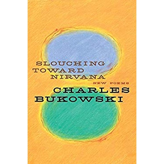 Pre-Owned Slouching Toward Nirvana: New Poems (Hardcover) 0060577037 9780060577032