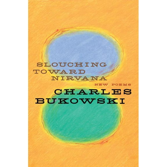 Slouching Toward Nirvana: New Poems, (Paperback)