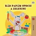 thumbnail image 1 of Slovak Bedtime Collection I Love to Eat Fruits and Vegetables (Slovak Book for Kids), (Paperback), 1 of 1