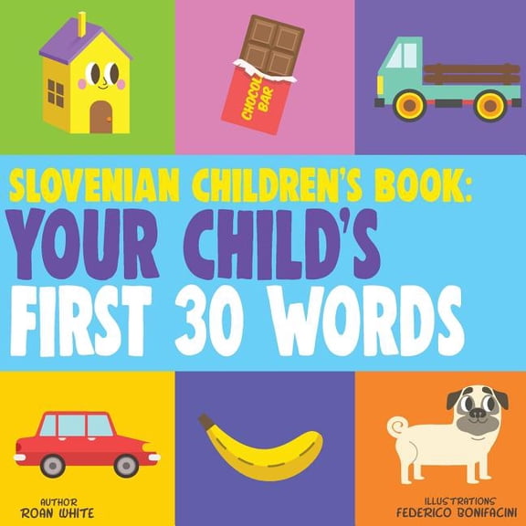 Slovenian Children's Book: Your Child's First 30 Words, (Paperback)