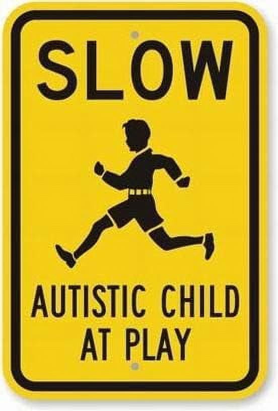 Slow Autistic Child At Play Safety Sign 12X8 Tin Metal Signs Road ...