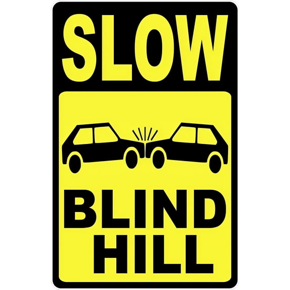 Slow Blind Hill Sign 8"x12" - Metal Tin Speed Limit Slow Safety Caution for Rural Road, Mountain Road, Indoor Outdoor Use