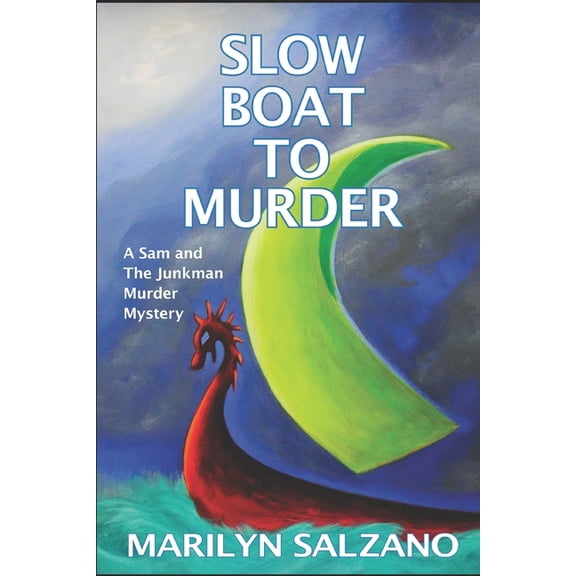Slow Boat to Murder, Sam and the Junkman: Slow Boat to Murder : A Sam and the Junkman Murder Mystery (Series #2) (Paperback)