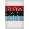 thumbnail image 1 of Slow Car Fast: The Millennial Mantra Changing Car Culture for Good, (Paperback), 1 of 1