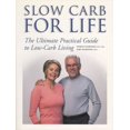 thumbnail image 1 of Slow Carb for Life : The Ultimate Practical Guide to Low-Carb Living (Paperback), 1 of 1
