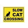 thumbnail image 1 of Slow Cat Crossing Yard Sign - 18X24" with Stake - Fast Free Shipping!, 1 of 1