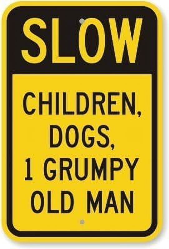 Slow Children, Dogs, 1 Grumpy Old Man, Engineer Grade Reflective ...