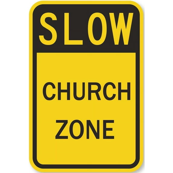 Slow Church Zone Church Sign Parking Sign Safety Traffic Sign Notice Sign Warning Sign 12X16 Inches Metal Tin Sign Chs31