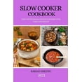 thumbnail image 1 of Slow Cooker Cookbook 2021: Tasty and Affordable Recipes to Surprise Your Family and Friends, 1 of 1