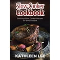 thumbnail image 1 of Slow Cooker Cookbook: Delicious Slow Cooker Recipes for the Crockpot, (Paperback), 1 of 1