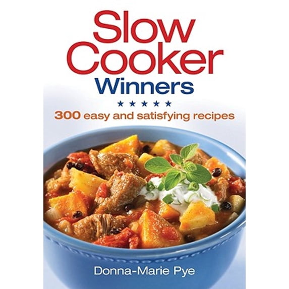 Pre-Owned Slow Cooker Winners : 300 Easy and Satisfying Recipes 9780778802471