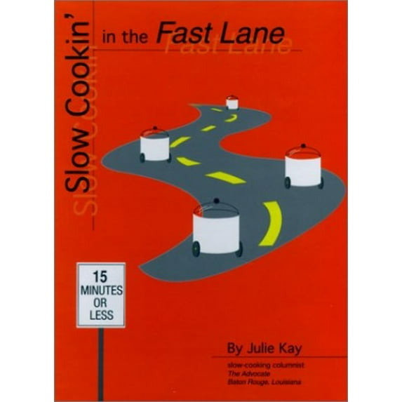 Pre-Owned Slow Cookin' in the Fast Lane (Hardcover) 0971078203 9780971078208