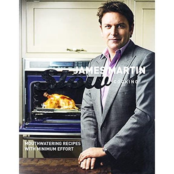 Pre-Owned Slow Cooking: Mouthwatering Recipes with Minimum Effort by Martin, James (2012) Hardcover (Hardcover) 1849491232 9781849491235