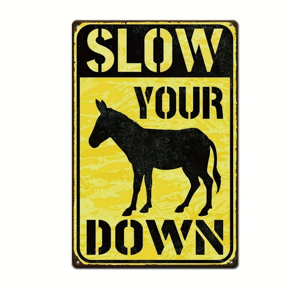 Slow Down Your Donkey" Humorous Metal Signage - Rustic Humorous Wall Decor for Home, Bar, Garage, Garden, Yard, Man Cave - Sturdy Aluminum Plaque 8x12 Inch